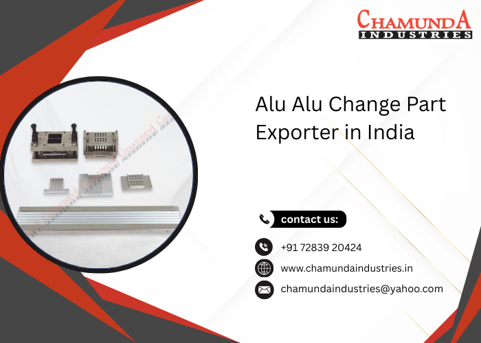 Alu Alu Change Part Exporter in India