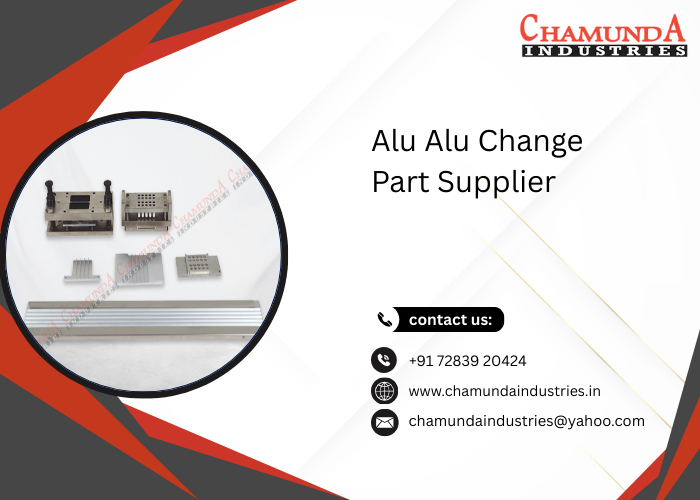 Alu Alu Change Part Supplier