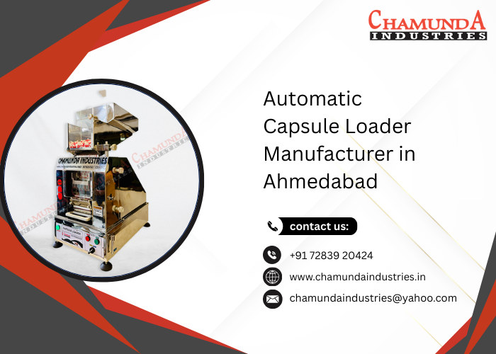 Automatic Capsule Loader Manufacturer in Ahmedabad