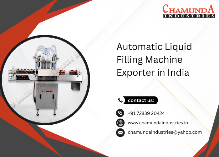 Automatic Liquid Filling Machine Exporter in India