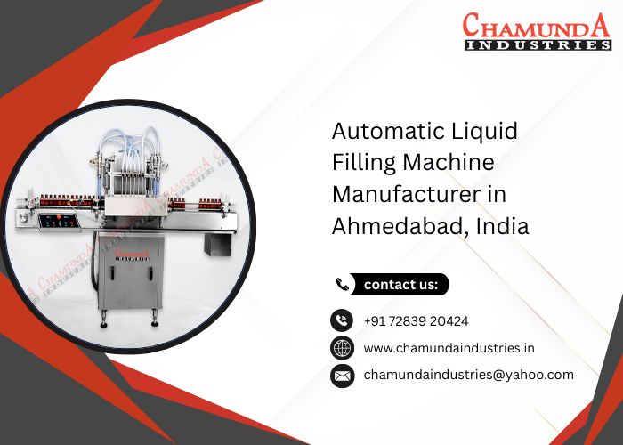 Automatic Liquid Filling Machine Manufacturer in Ahmedabad, India
