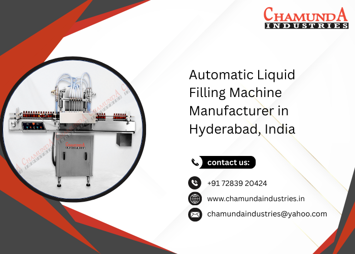 Automatic Liquid Filling Machine Manufacturer in Hyderabad, India