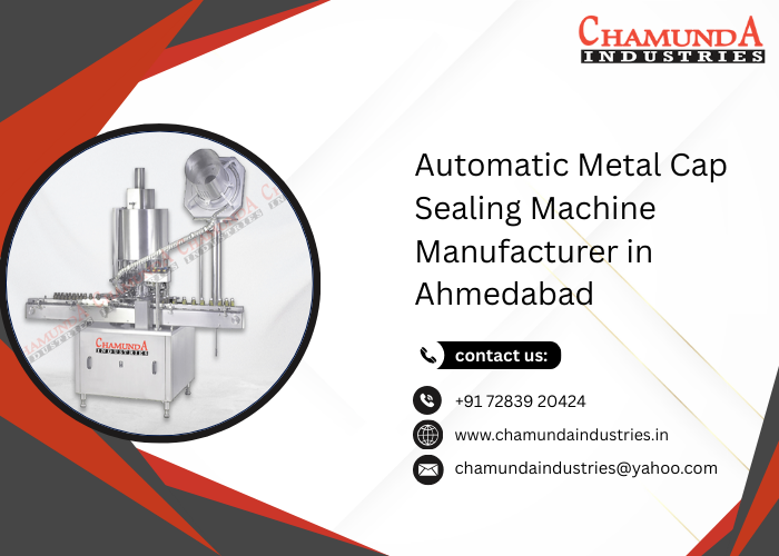 Automatic Metal Cap Sealing Machine Manufacturer in Ahmedabad