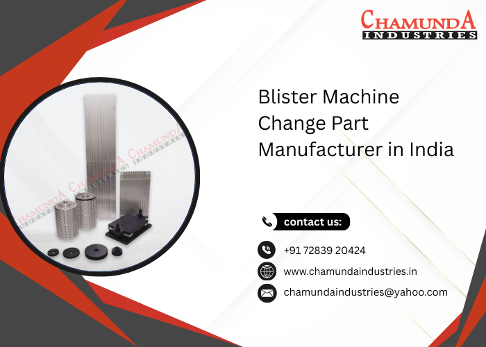 Blister Machine Change Part Manufacturer in India