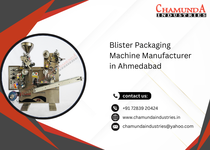 Blister Packaging Machine Manufacturer in Ahmedabad