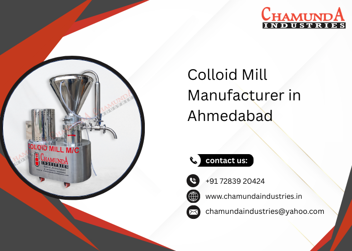 Colloid Mill Manufacturer in Ahmedabad