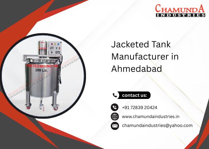 Jacketed Tank Manufacturer in Ahmedabad