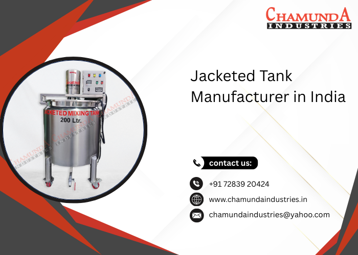 Jacketed Tank Manufacturer in India