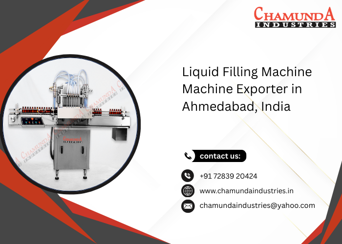 Liquid Filling Machine Machine Exporter in Ahmedabad, India