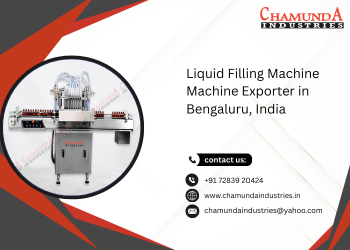 Liquid Filling Machine Machine Exporter in Bengaluru, India