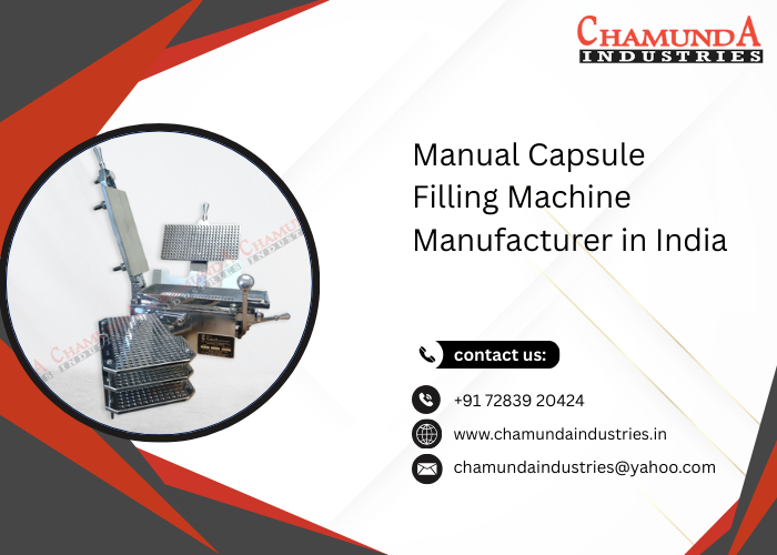 Manual Capsule Filling Machine Manufacturer in India