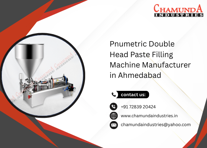 Pnumetric Double Head Paste Filling Machine Manufacturer in Ahmedabad