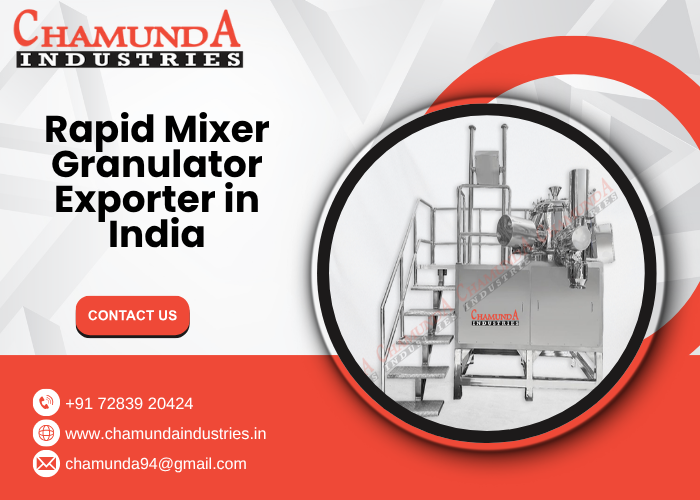 Rapid Mixer Granulator Exporter in India