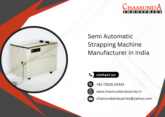 Semi Automatic Strapping Machine Manufacturer in India