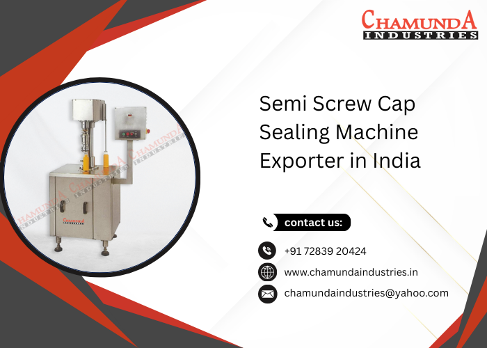 Semi Screw Cap Sealing Machine Exporter in India