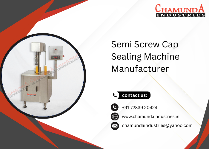 Semi Screw Cap Sealing Machine Manufacturer