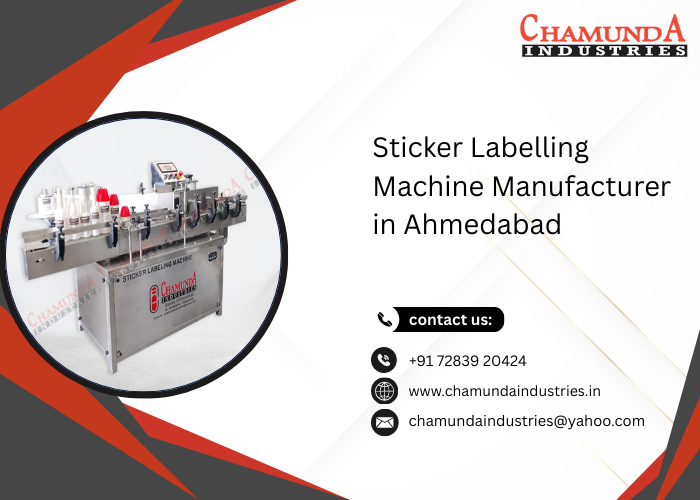 Sticker Labelling Machine Manufacturer in Ahmedabad