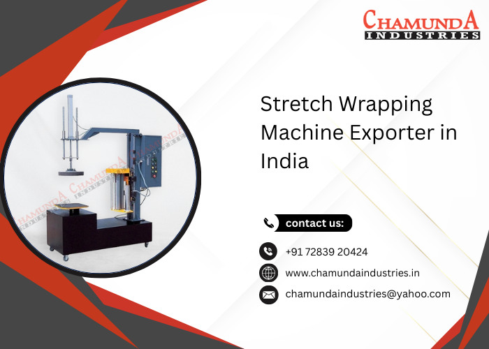 Stretch Wrapping Machine Exporter in India