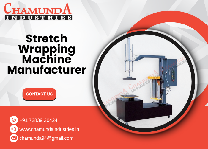 Stretch Wrapping Machine Manufacturer