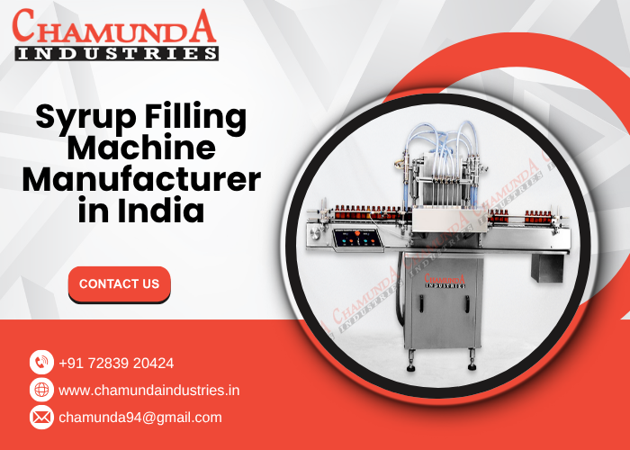Syrup Filling Machine Manufacturer in India