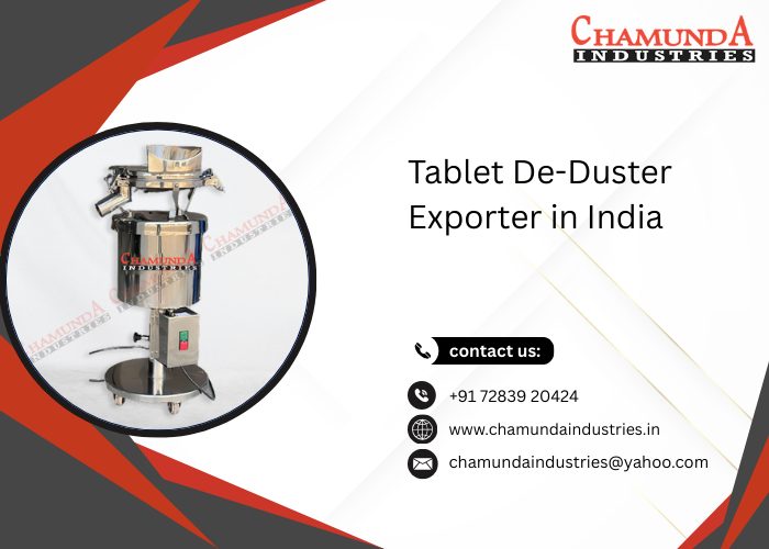Tablet De-Duster Exporter in India