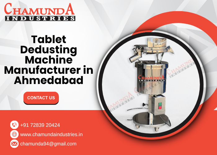 Tablet Dedusting Machine Manufacturer in Ahmedabad