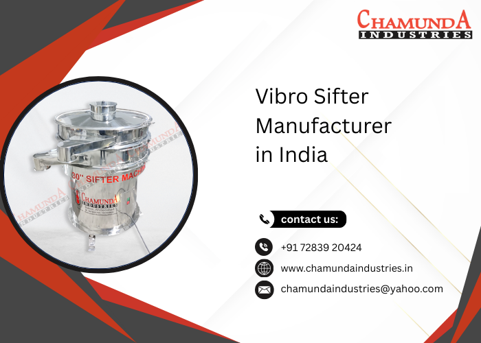 Vibro Sifter Manufacturer in India